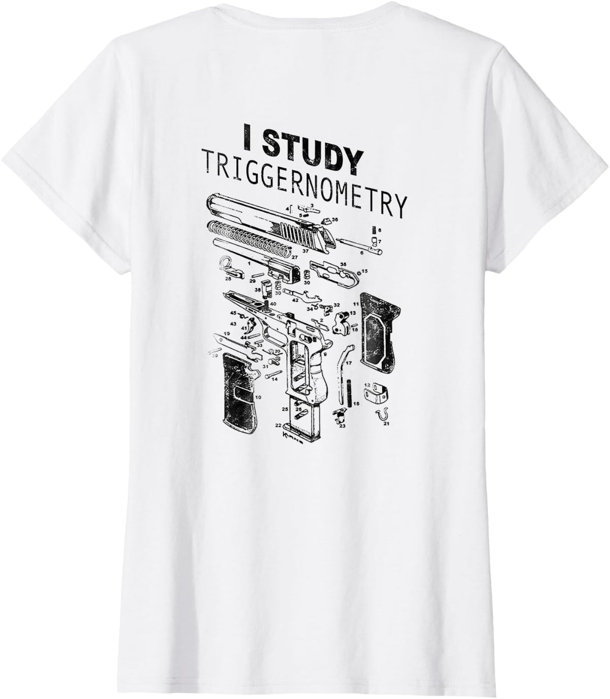 I Study Triggernometry Gun On Back T-Shirt - White