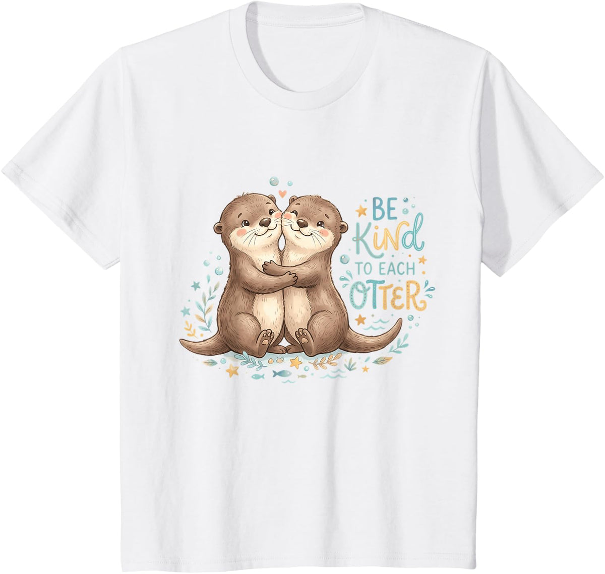 Be Kind to Each Other Otter T-Shirt - White