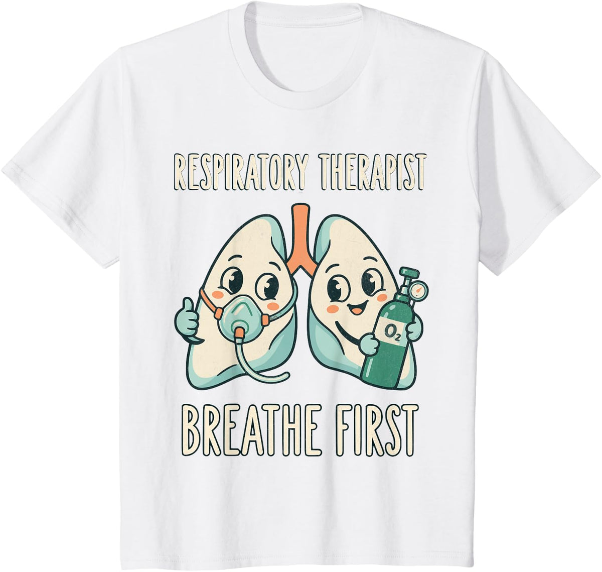 Respiratory Therapist Breathe First Therapy Humor T-Shirt - White
