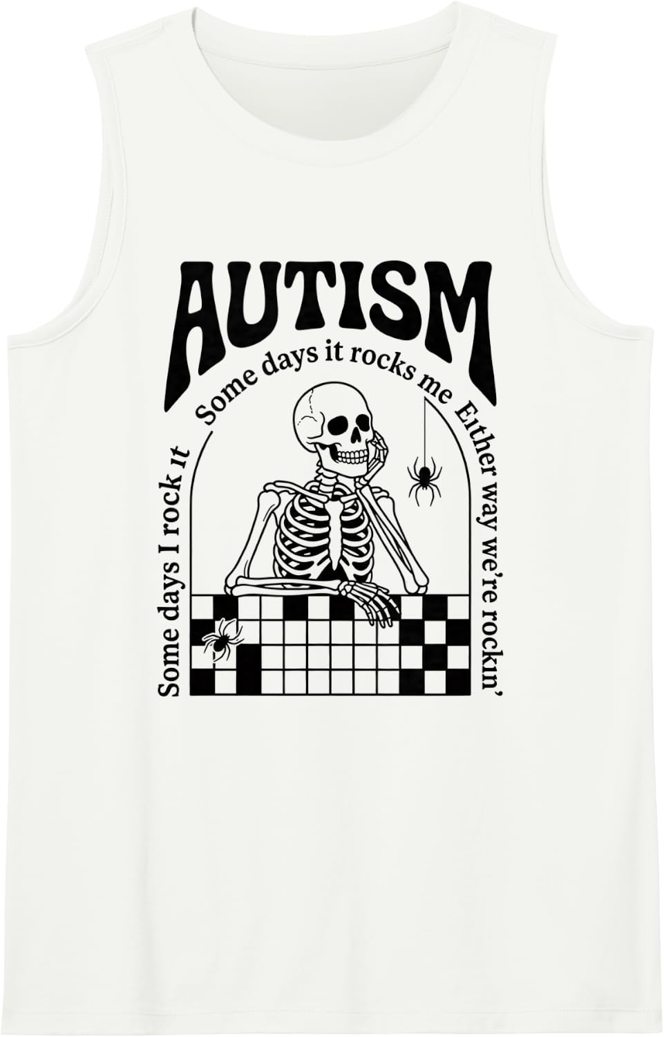 Autism Some Days I Rock IT Skeleton Neurodiversity Sleeveless Tank Top - White