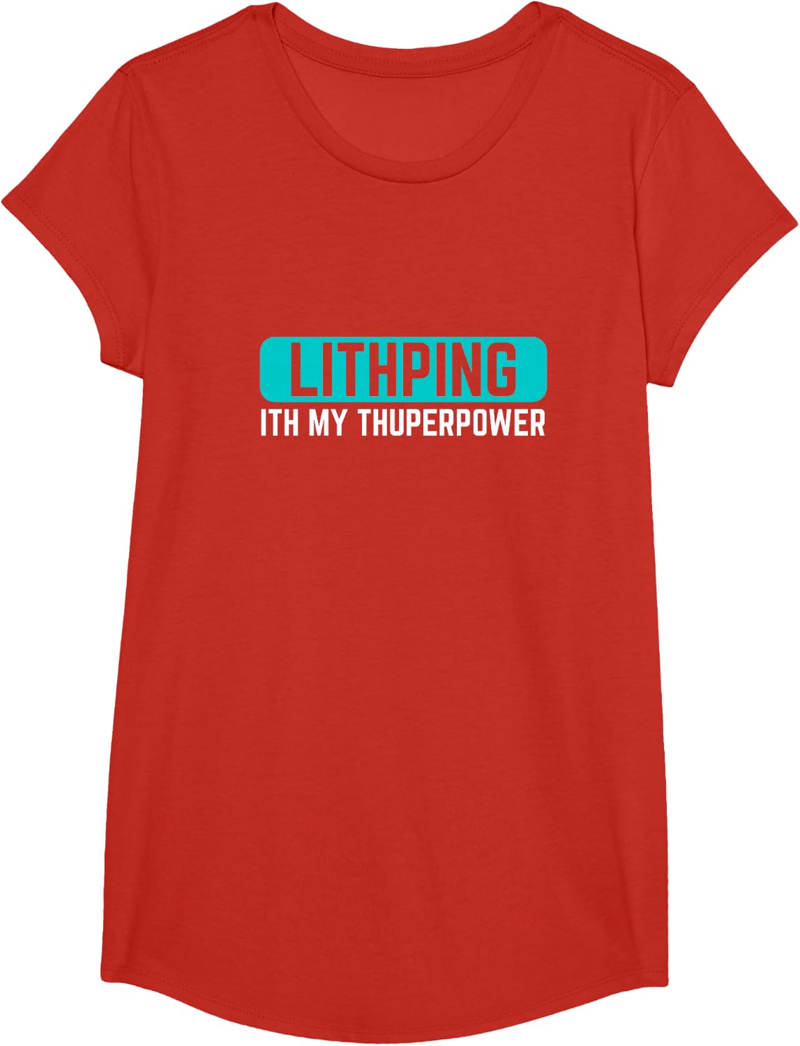 Funny Speech therapy Lisp Saying Lithping ith my thuperpower Lisping Black Unisex-Adults T-Shirt - Girls Red