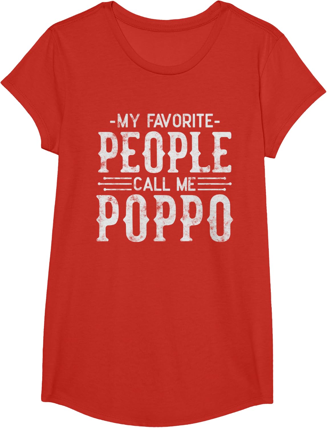 My Favorite People Call Me Poppo Tee funny humor gifts poppo T-Shirt - Girls Red