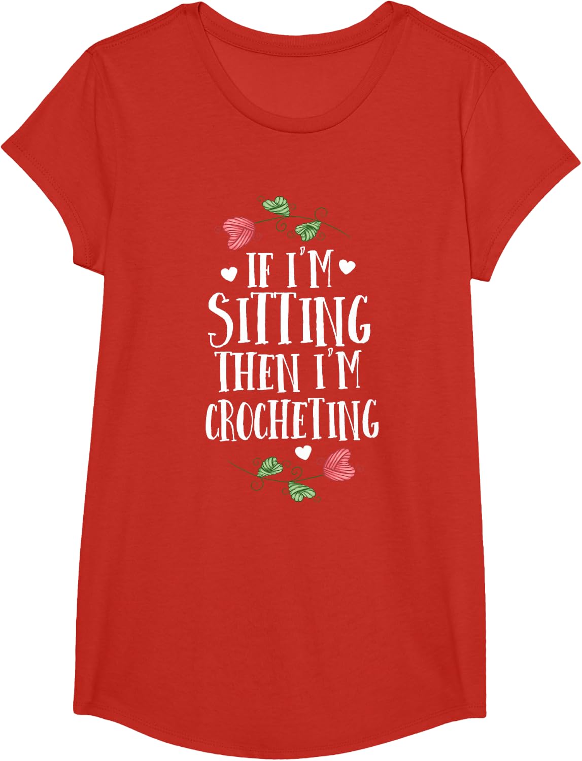 Funny Crochet T-Shirt If I'm Sitting Then I'm Crocheting T-Shirt - Girls Red