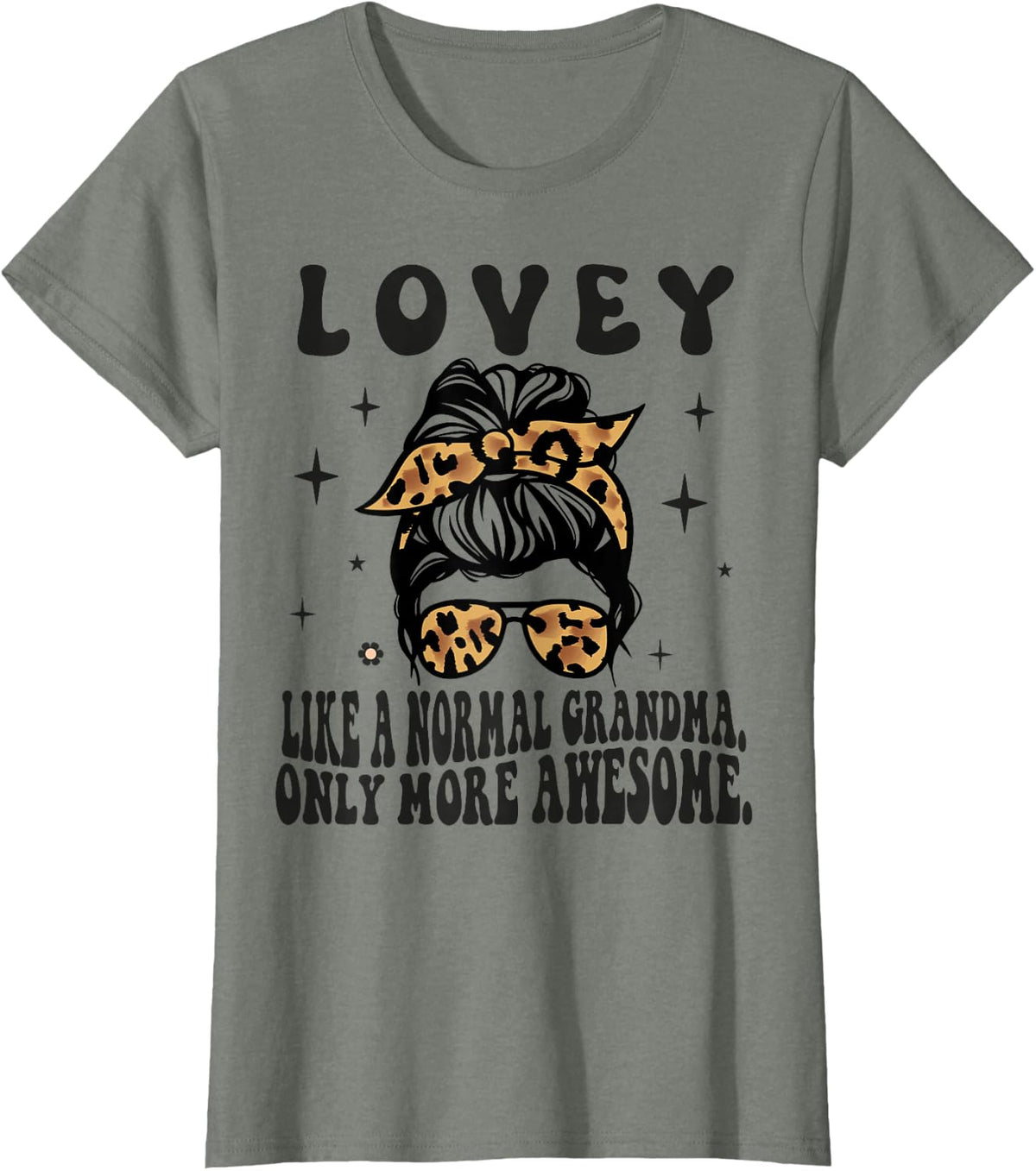 LOVEY Like a Normal Grandma Only More Awesome Mothers Day T-Shirt - Olive Heather