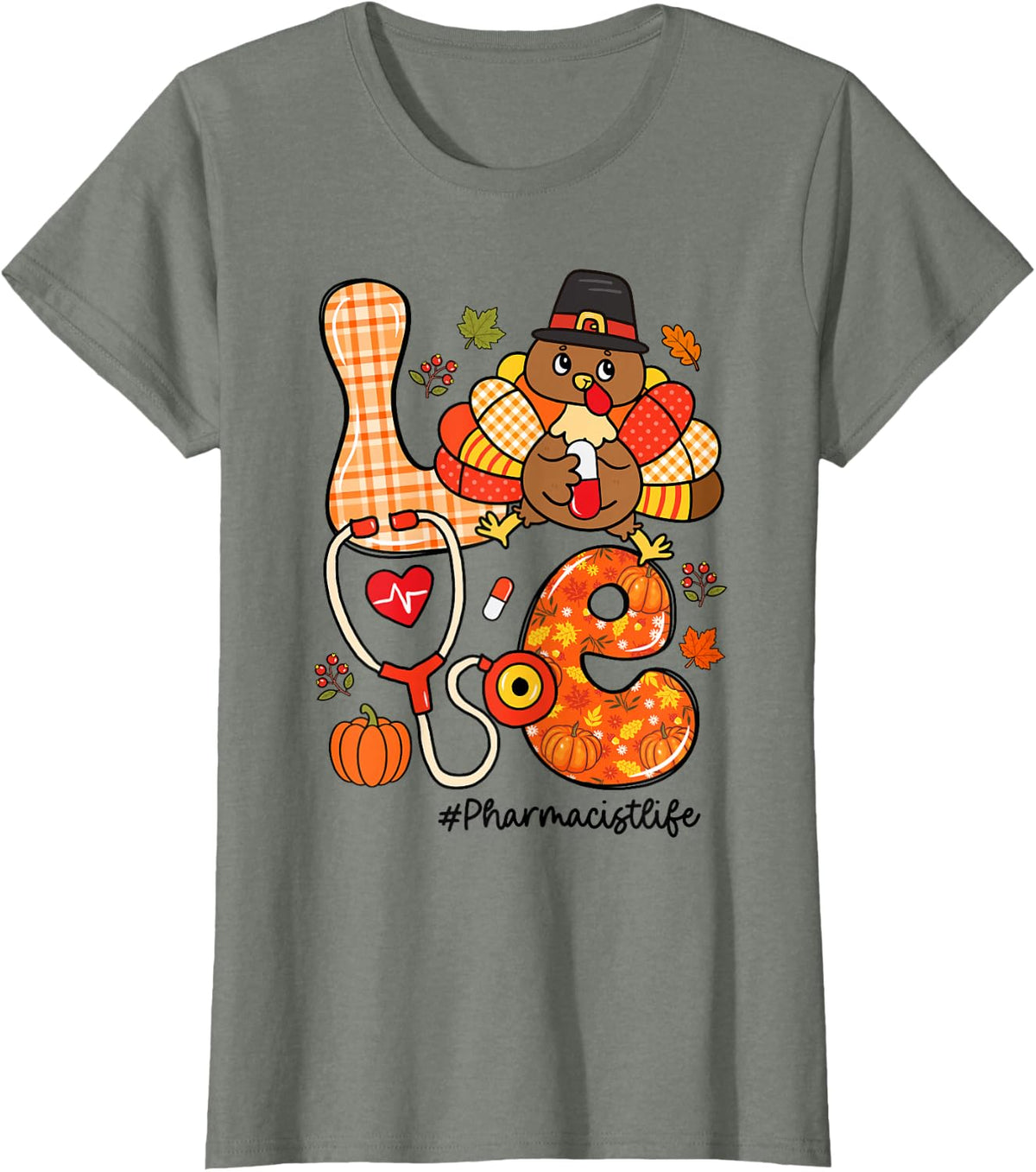 Love Pharmacist Life Turkey Stethoscope Thanksgiving T-Shirt - Olive Heather