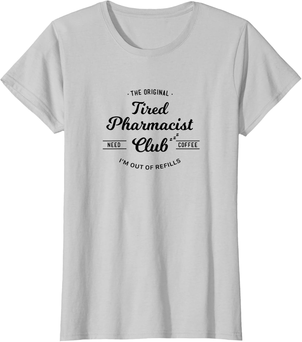 Funny Pharmacist T-Shirt - Silver Grey