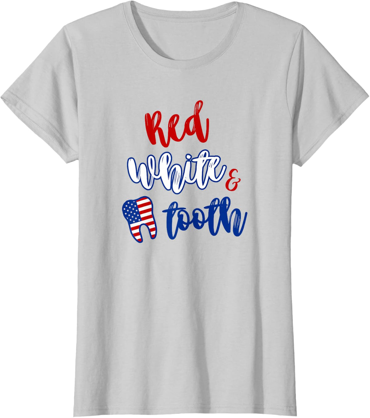 Red White and Tooth USA Patriotic Dental Hygienist Dentist T-Shirt - Silver Grey