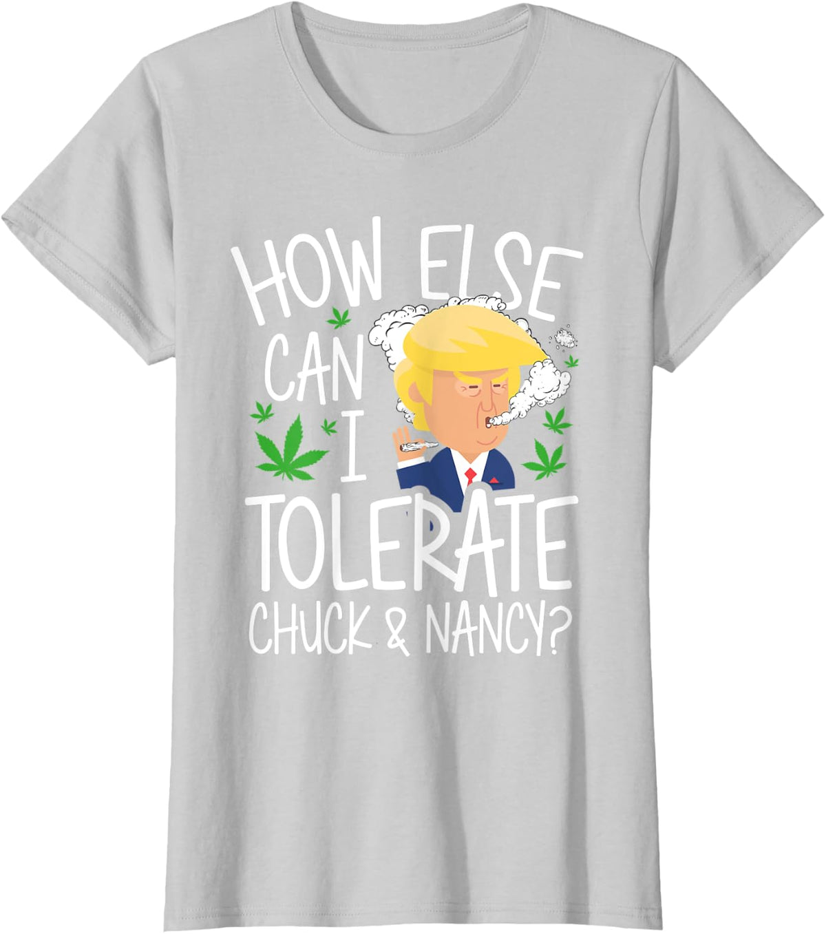 Cannabis Marijuana Trump Weed Smoker Gift T-Shirt - Silver Grey