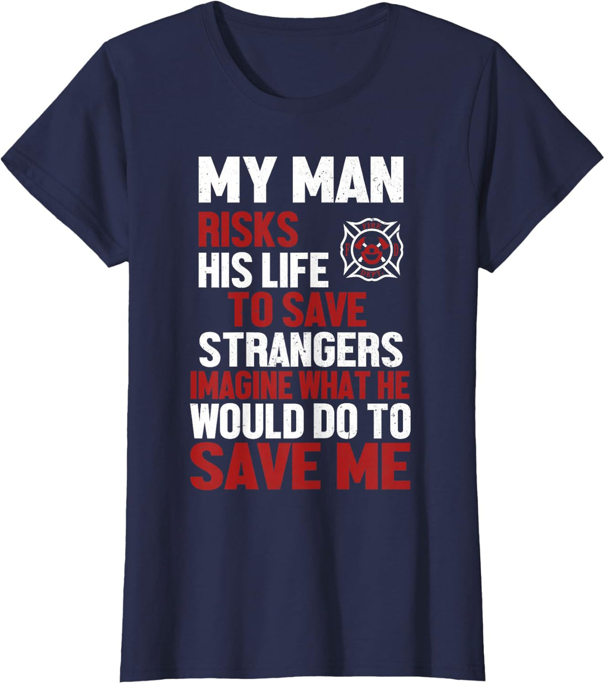 Womens Firefighter Tshirt Gift for Fireman Wife & Girlfriend T-Shirt - Navy Blue