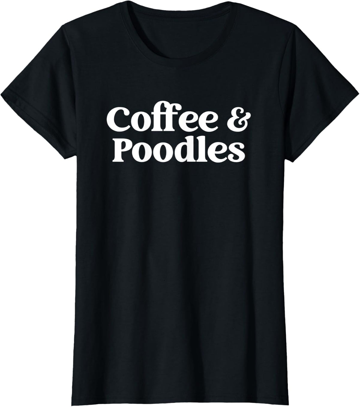 Coffee and Poodles Dog Lover Poodle Mom dog owner T-Shirt for Men Women - Black