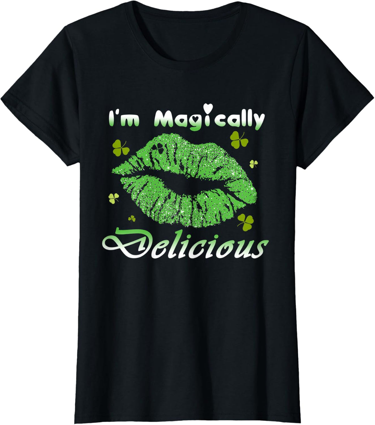 Womens I'm Magically Delicious Tee Funny St. Patrick Day T-Shirt - Black