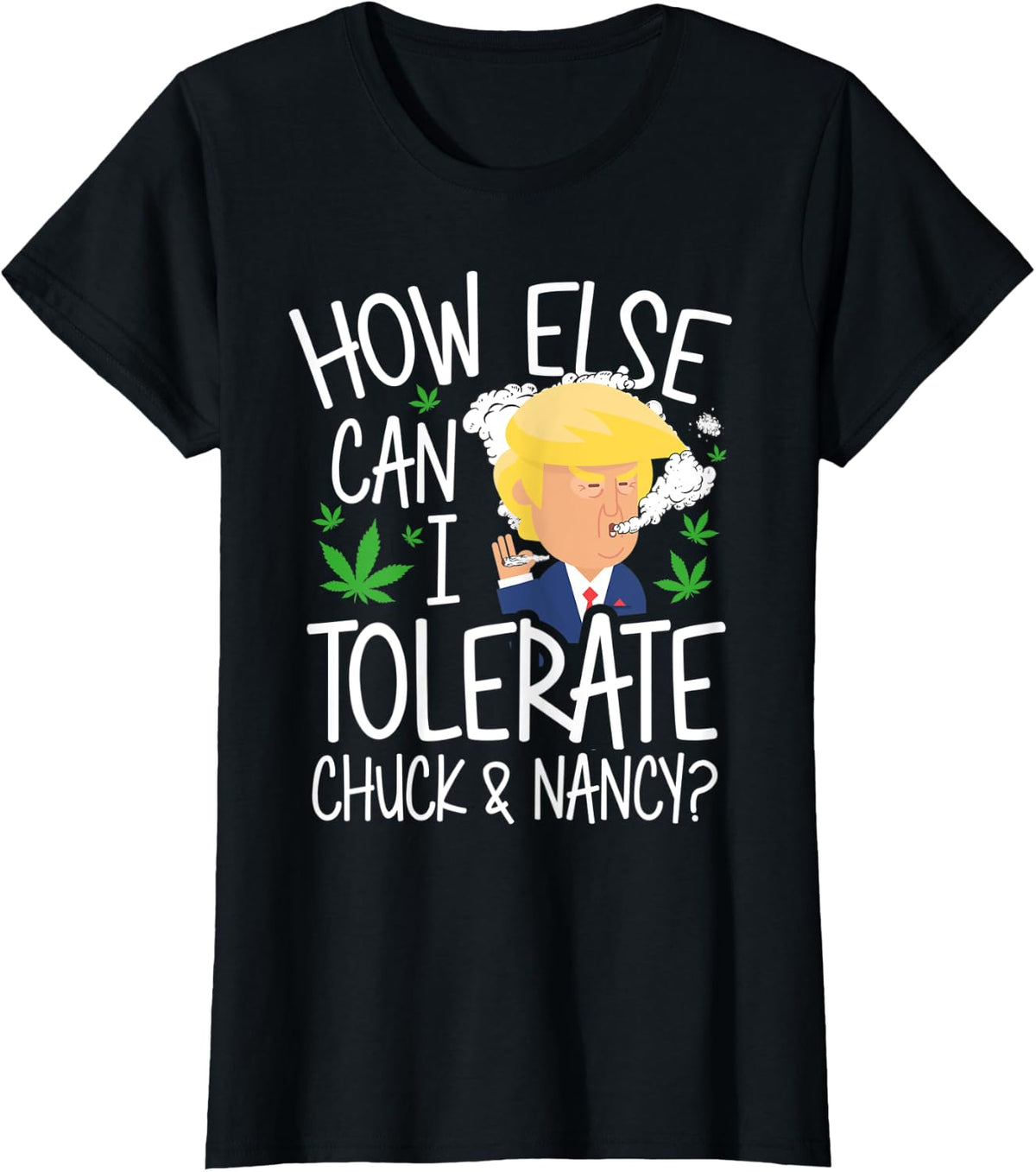 Cannabis Marijuana Trump Weed Smoker Gift T-Shirt - Black