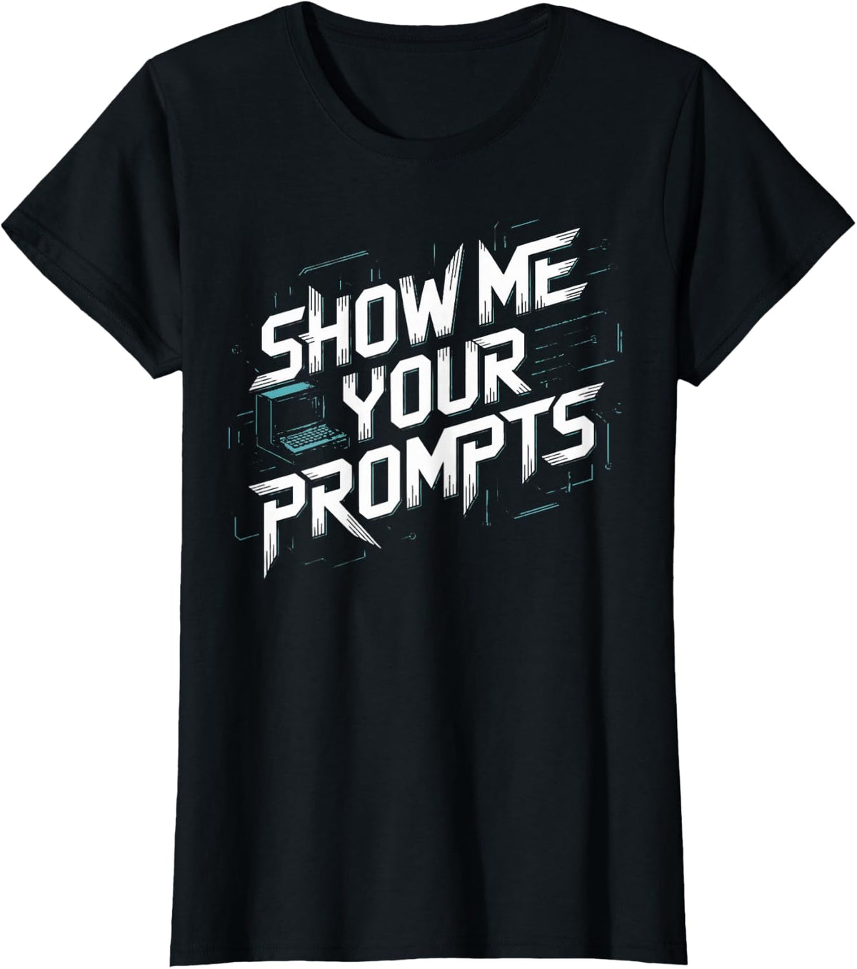 Show Me Your Prompts Robot Machine Data Prompt Engineer AI T-Shirt - Black