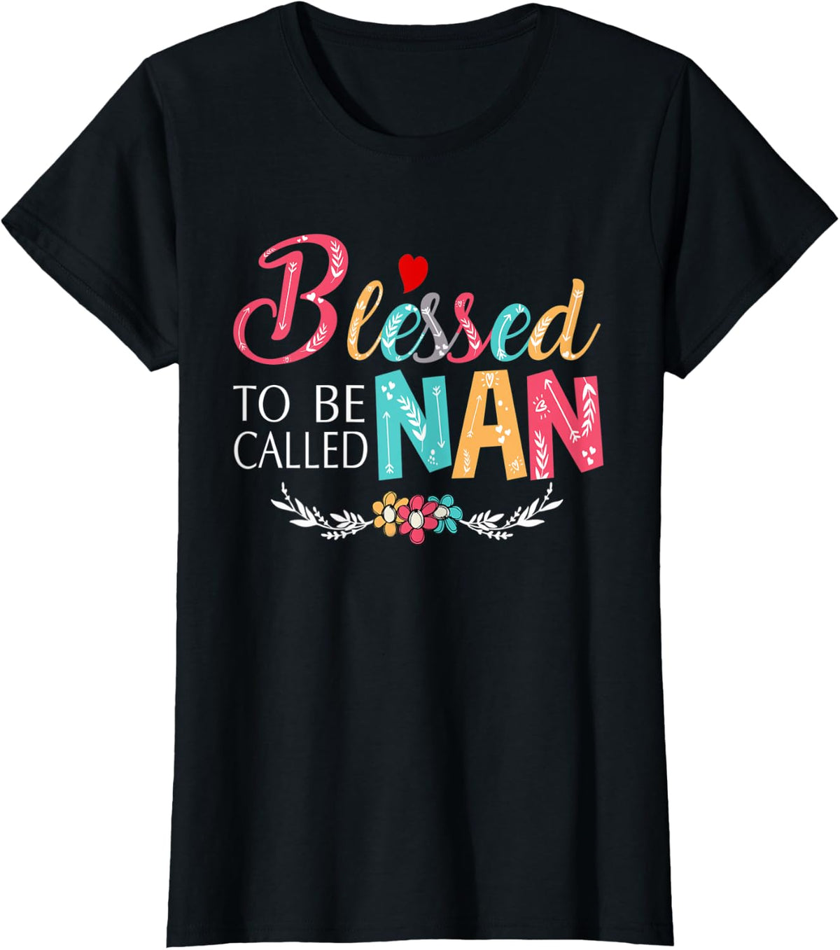 Grandma tee - Blessed to be called Nan Colorful art T-Shirt - Black