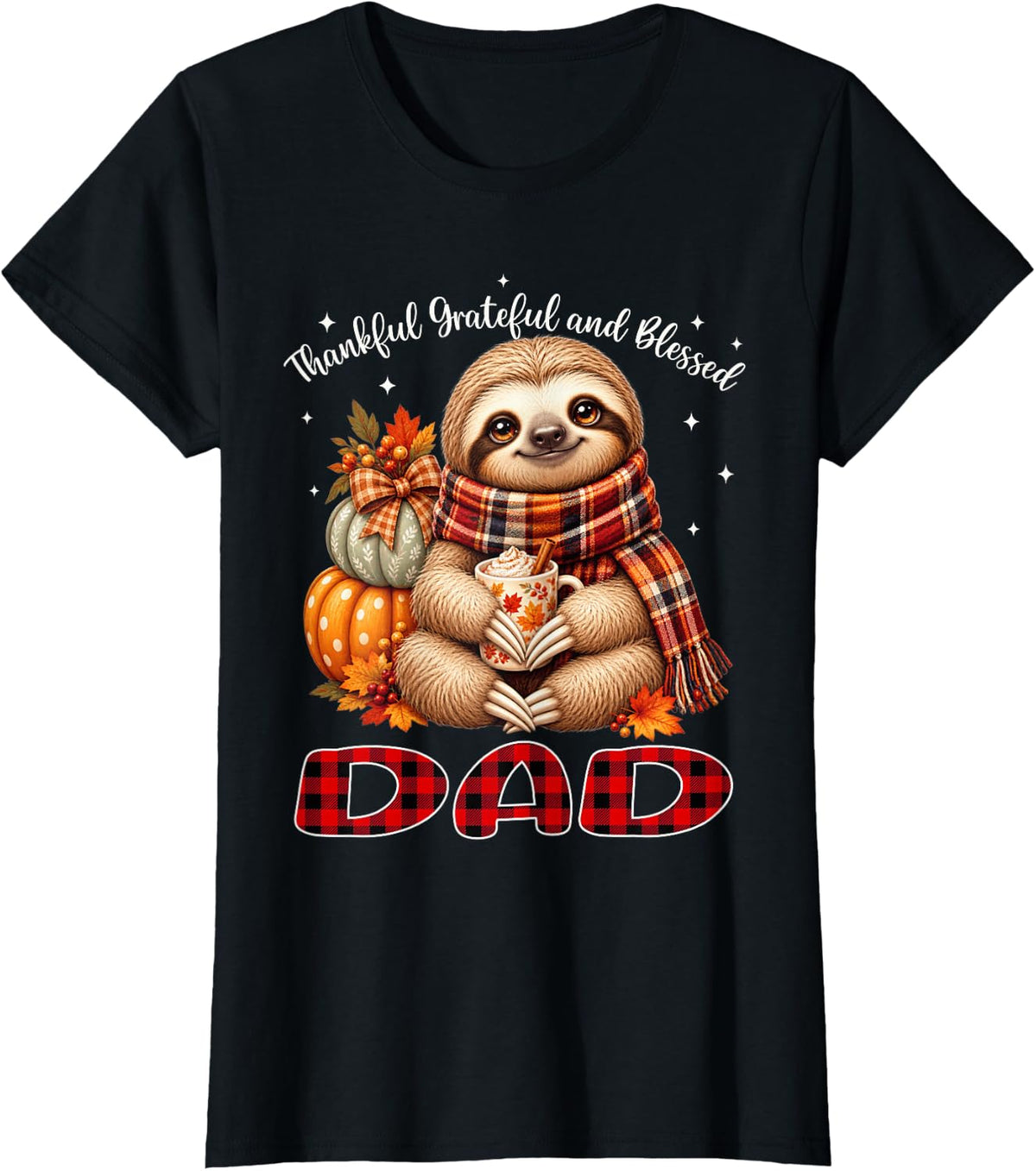 Thankful Grateful Blessed Dad Sloth Thanksgiving T-Shirt - Black