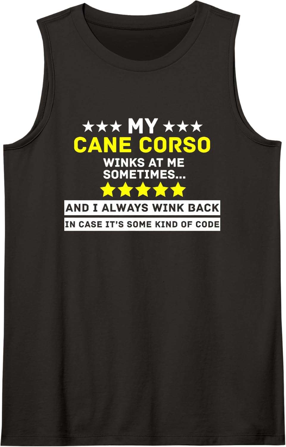 My Cane Corso Winks At Me Sometimes Sleeveless Tank Top - Black