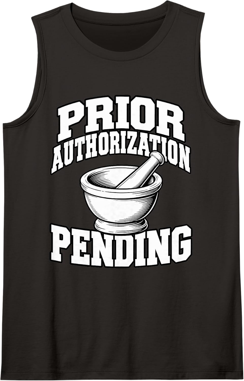 Pharmacist Prior Authorization Pending Apothecary Fans Pills Sleeveless Tank Top - Black