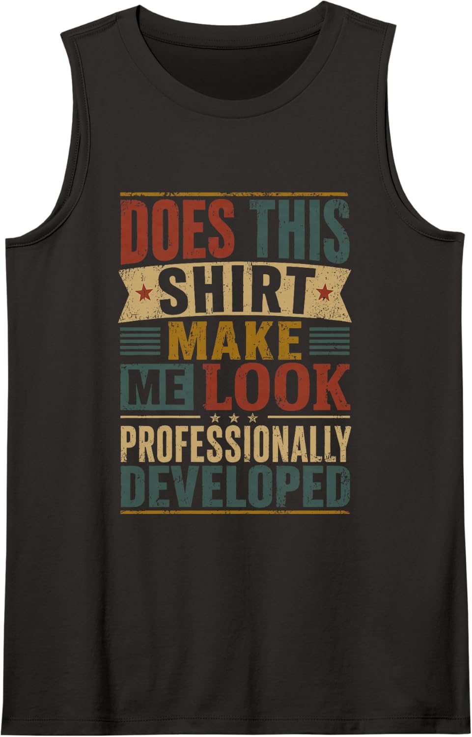 Does This Make Me Look Professionally Developed Vintage Sleeveless Tank Top - Black