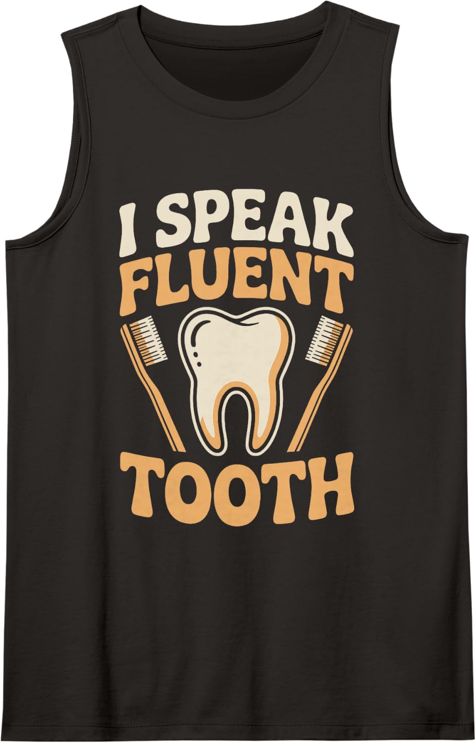 I Speak Fluent Tooth Funny Dentistry Dentist Sleeveless Tank Top - Black