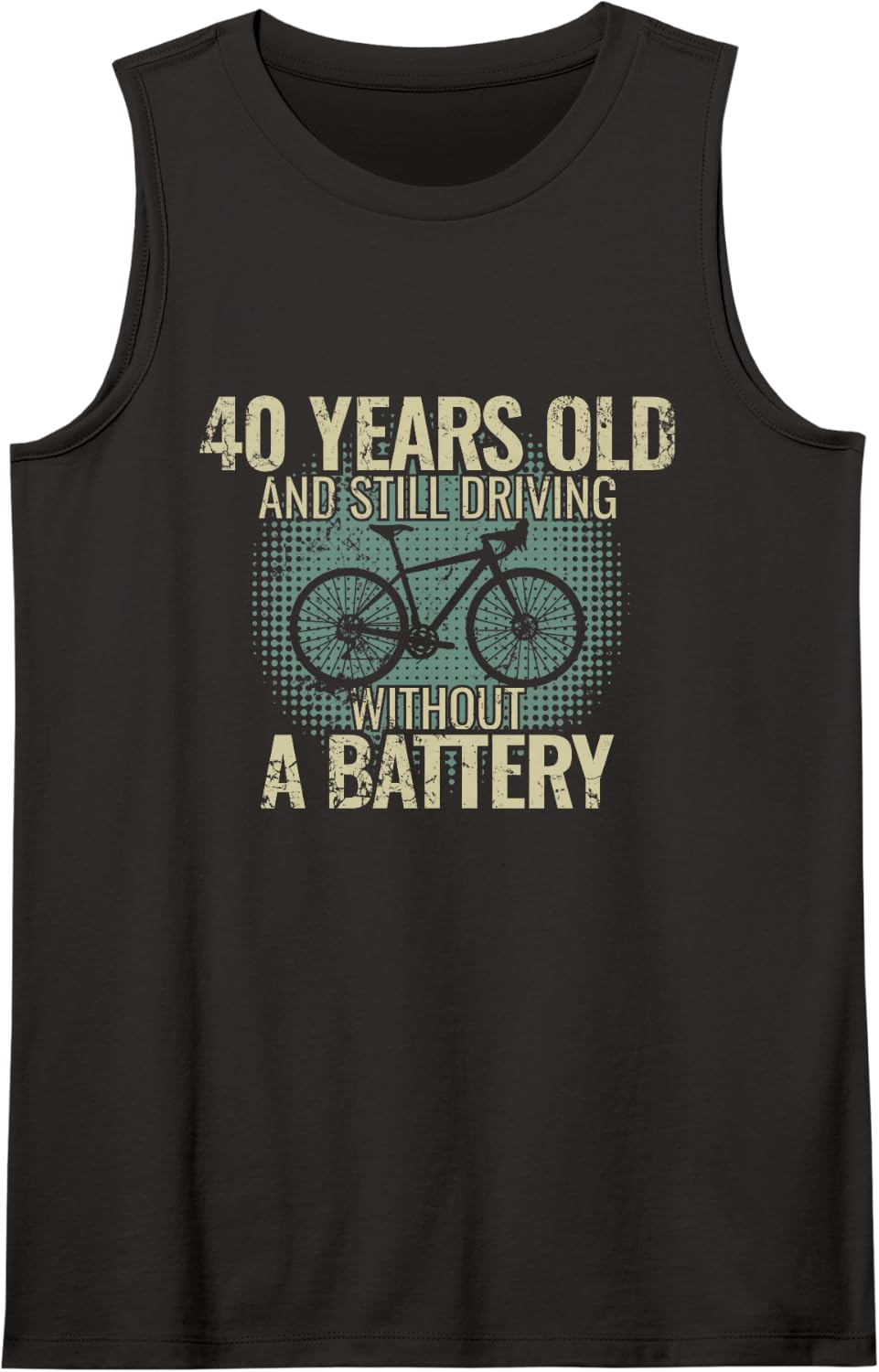 40 Years Old and Still Driving Without A Battery Cycling Sleeveless Tank Top - Black