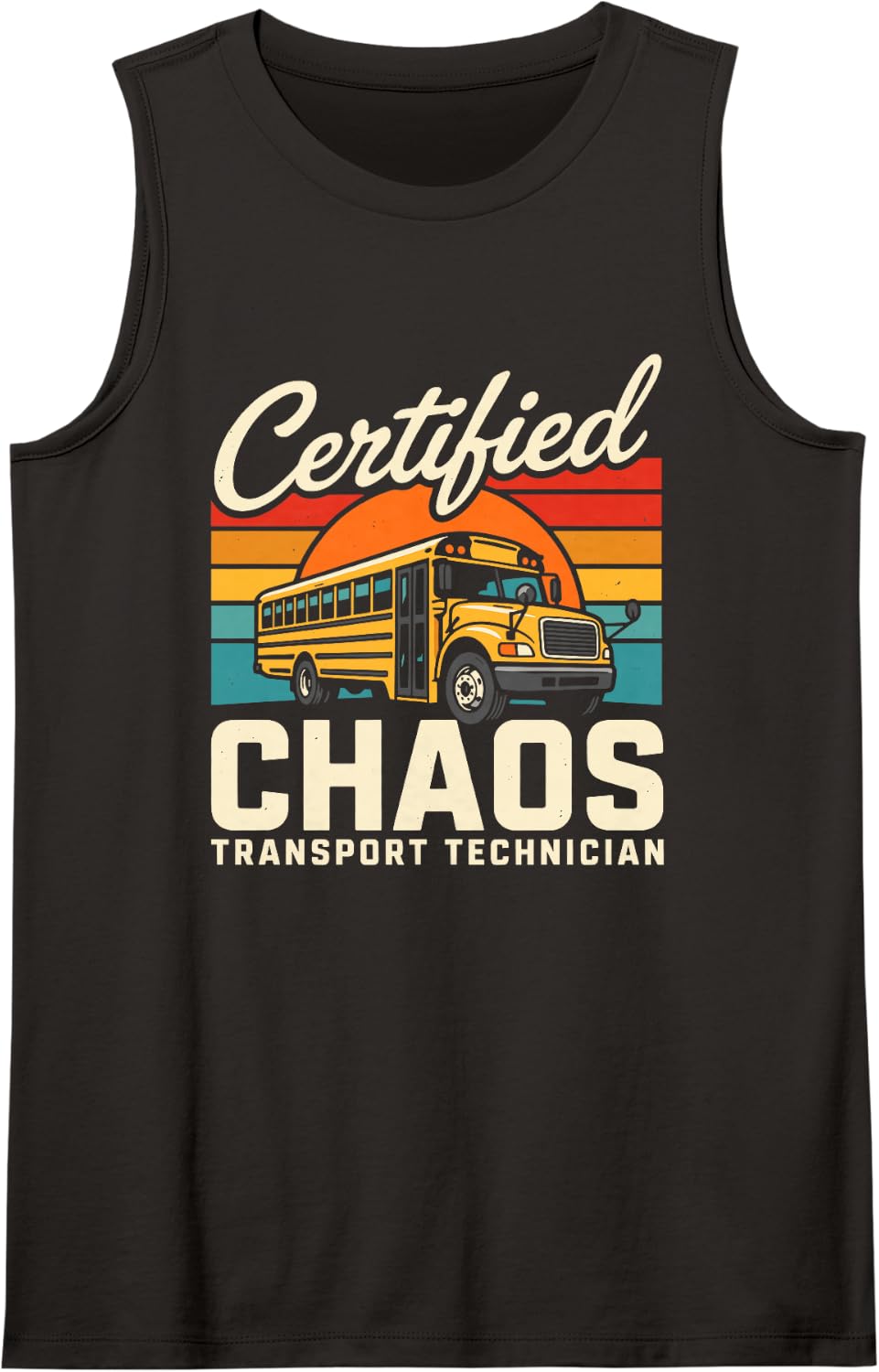 Certified Chaos Transport Technician Bus Driver Dad Humor Tank Top - Black