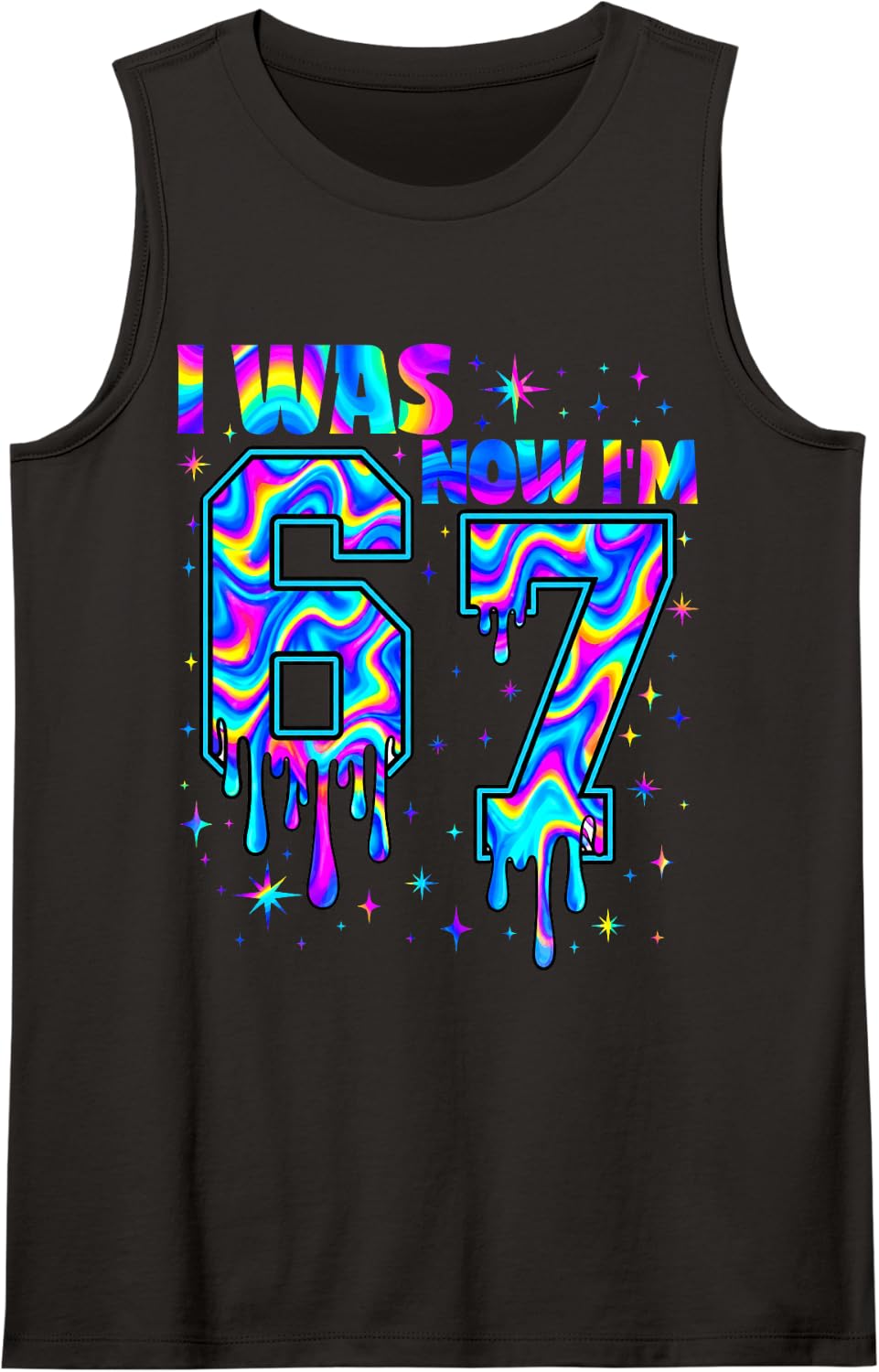 I was 6 Now 7 Years Old Meme 67 DripTie Dye Birthday Boy Sleeveless Tank Top - Black