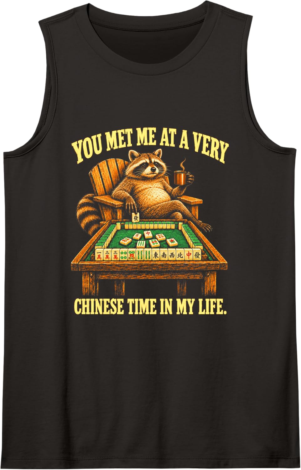 Mahjong Raccoon You Met Me At A Very Chinese Time in My Life Sleeveless Tank Top - Black
