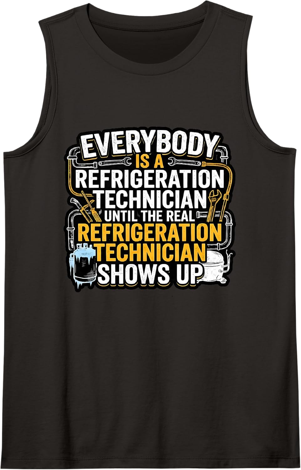 Funny Real Refrigeration Technician Shows Up HVAC Sleeveless Tank Top - Black