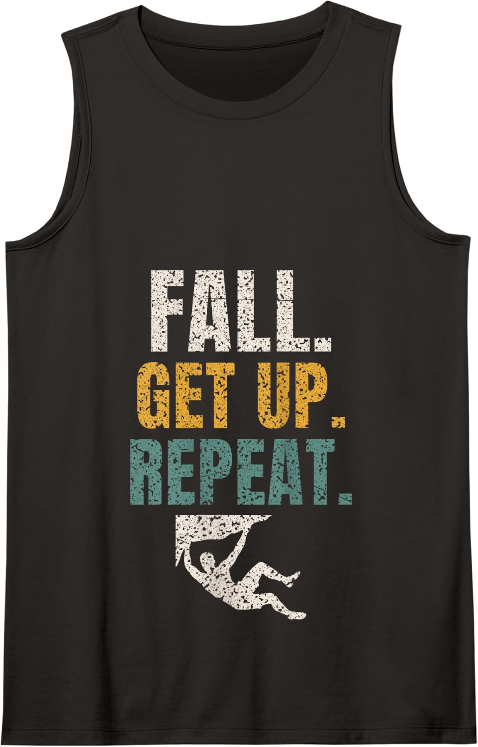 Fall Get Up Repeat Boulder Motivation Climber Climbing Tank Top - Black