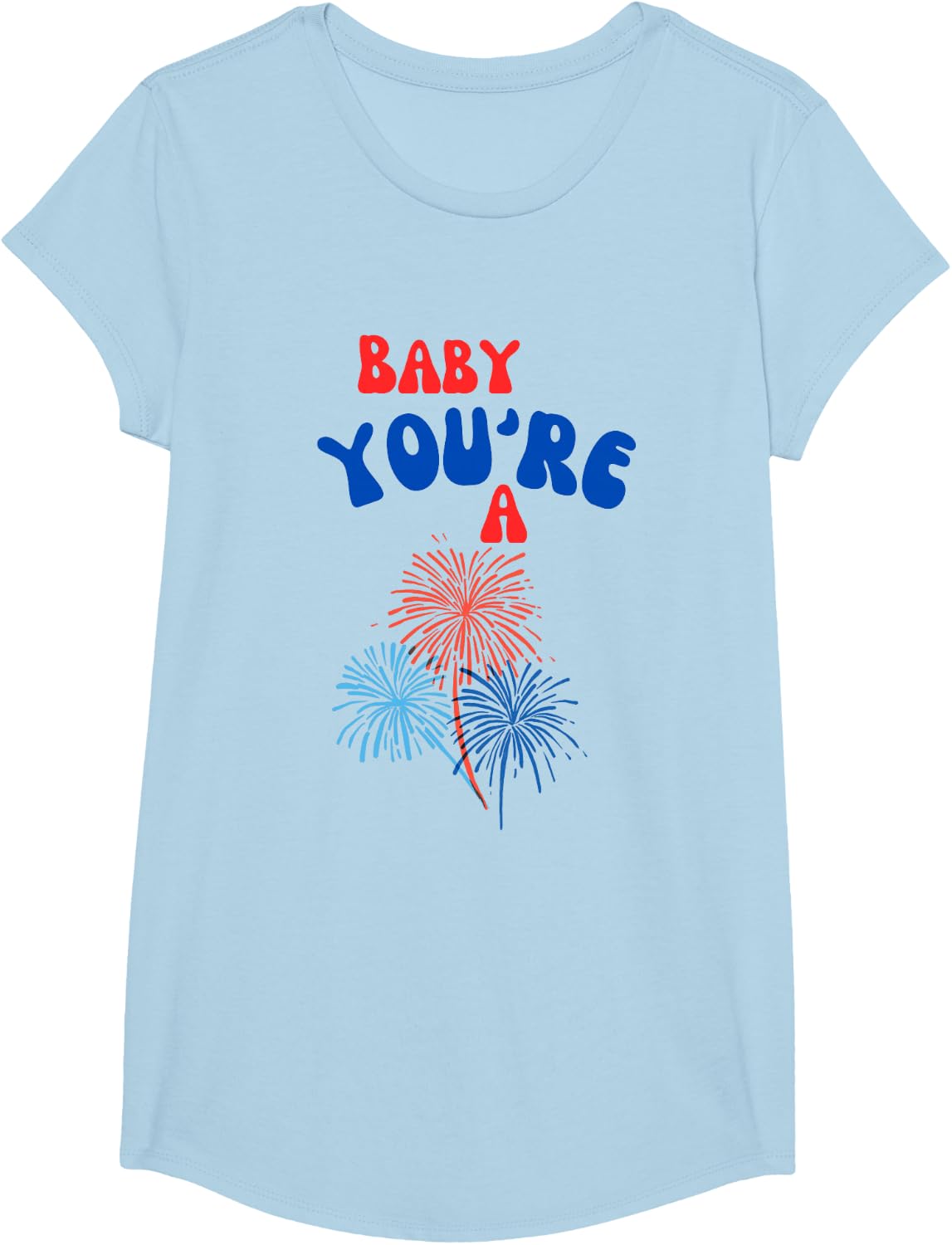 Baby You're A Firework T-Shirt - Girls Baby Blue