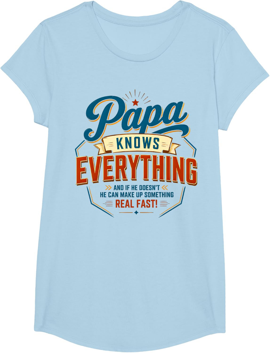 Papa Knows Everythings, Father's Day T-Shirt - Girls Baby Blue