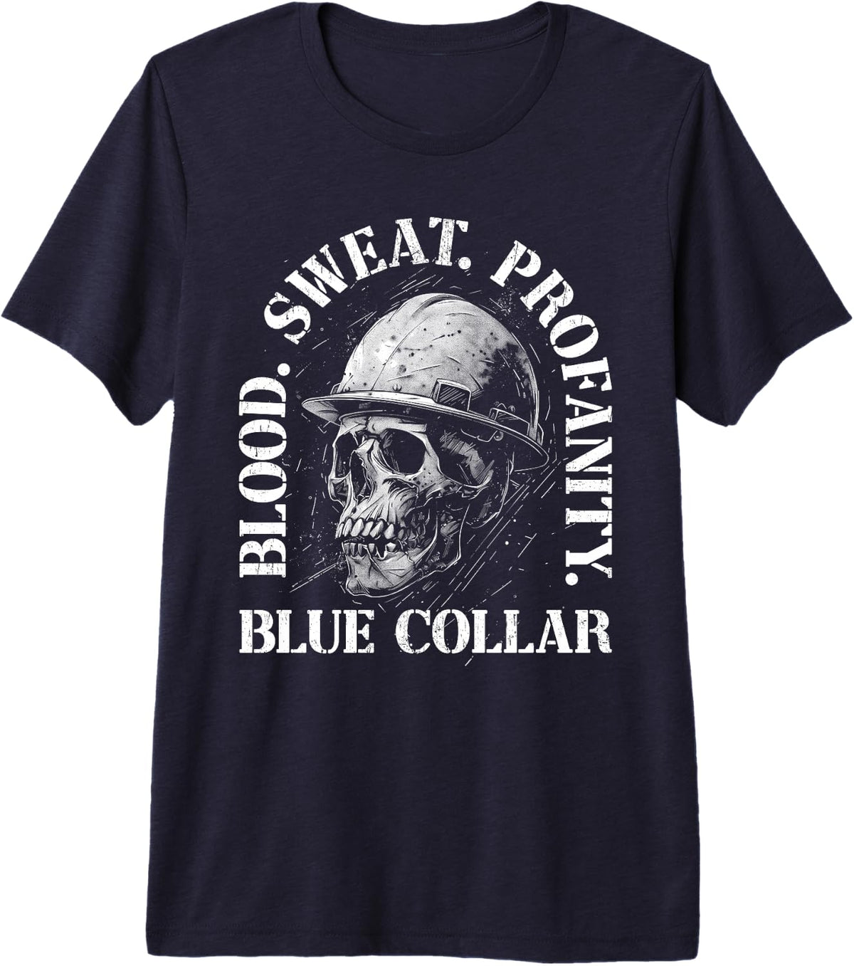Blue Collar Worker Shirt Blood Sweat Profanity Construction Skull Tees T-Shirts - Navy Blue