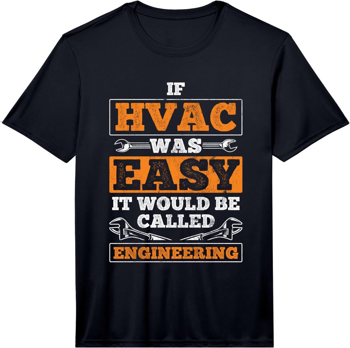 Mens If HVAC Easy Called Engineering HVAC Tech HVAC Technician Performance T-Shirt - Black