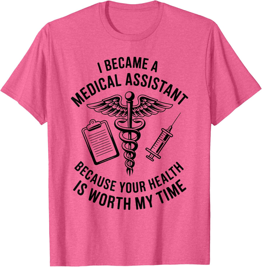Your Health is Worth My Time Medical Assistant MA T-Shirt - Pink Heather