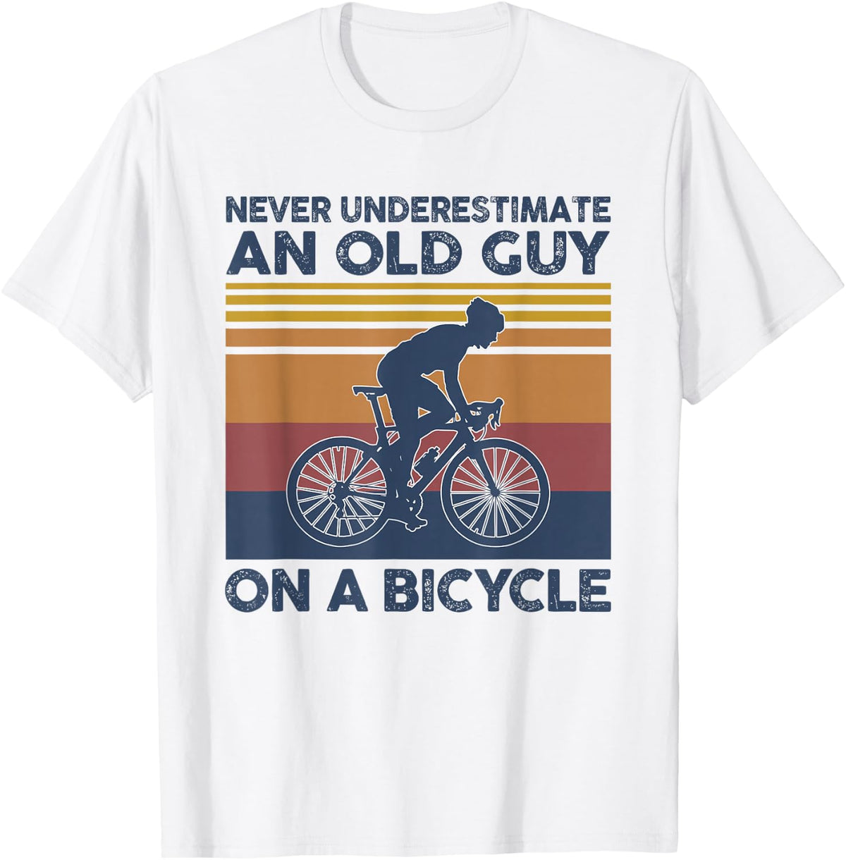 Never Underestimate An Old Guy On A Bicycle Vintage Cycling T-Shirt - White