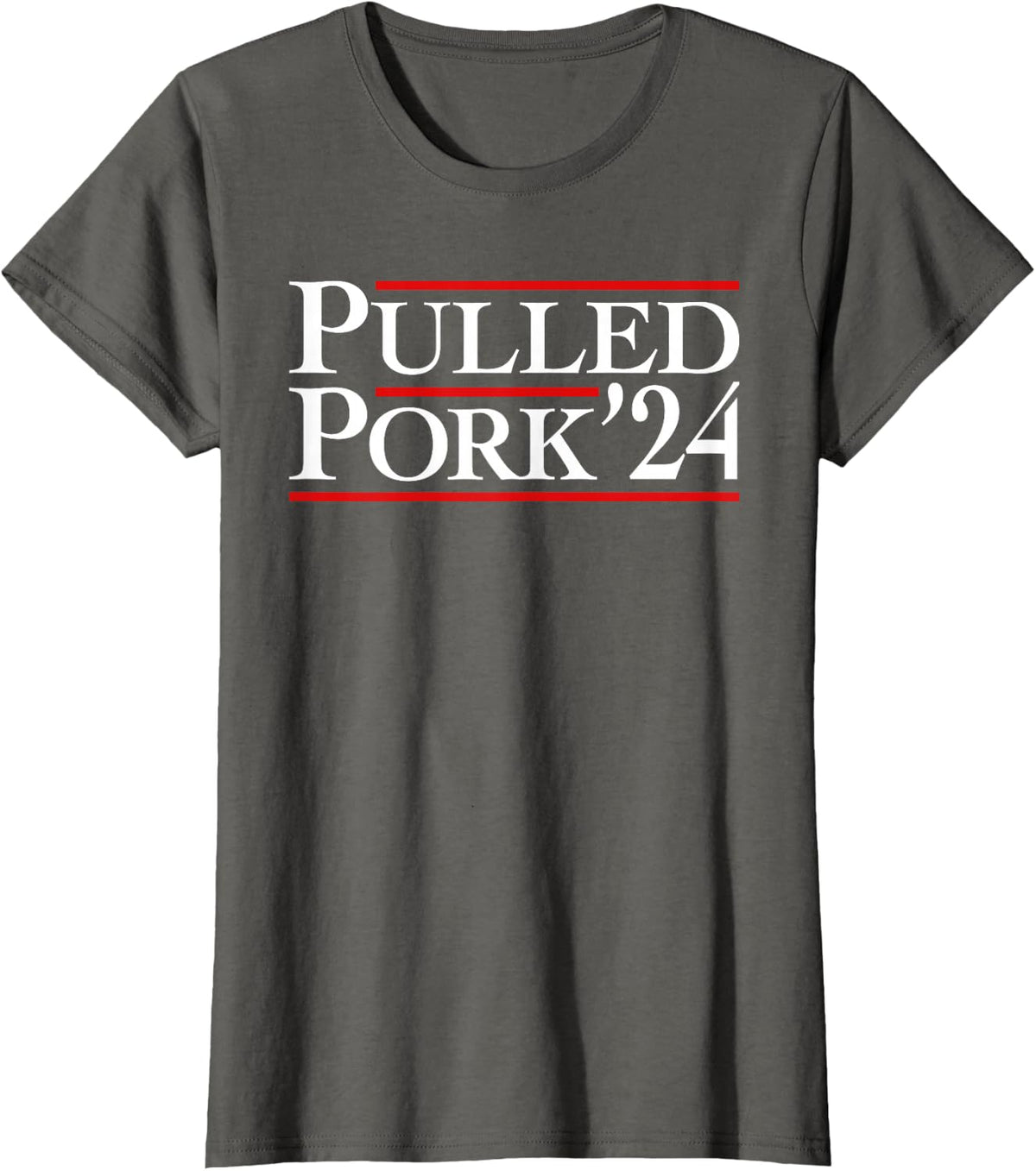 Pulled Pork '24 Funny BBQ Lover Political Slogan Humor Pun T-Shirt - Asphalt Grey