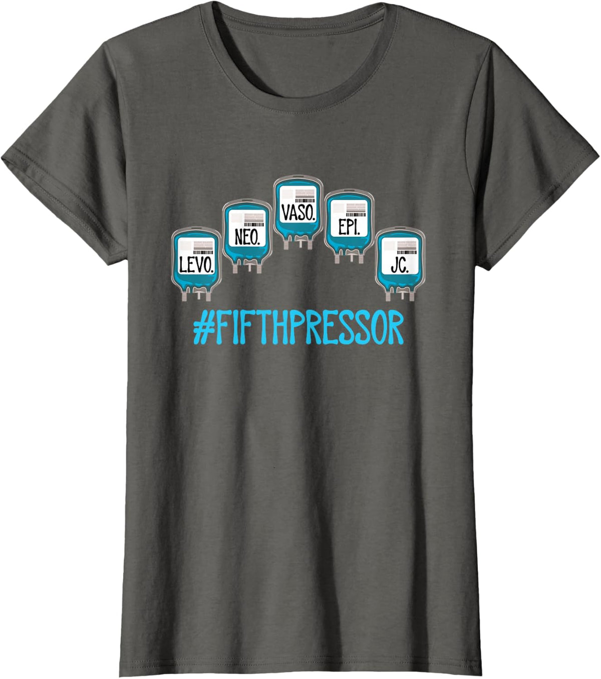 Funny ICU ER Nurse Apothecary Jesus is the Fifth Pressor T-Shirt - Asphalt Grey