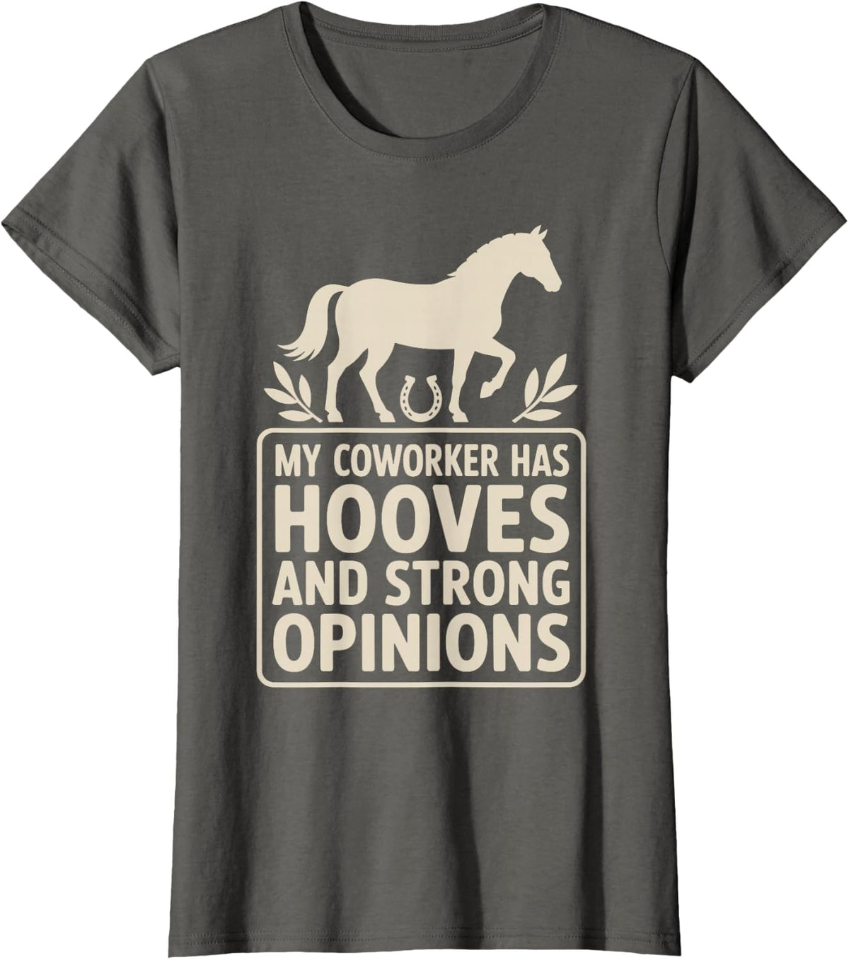 My Coworker Has Hooves and Strong Opinions Horseback Riding T-Shirt - Asphalt Grey