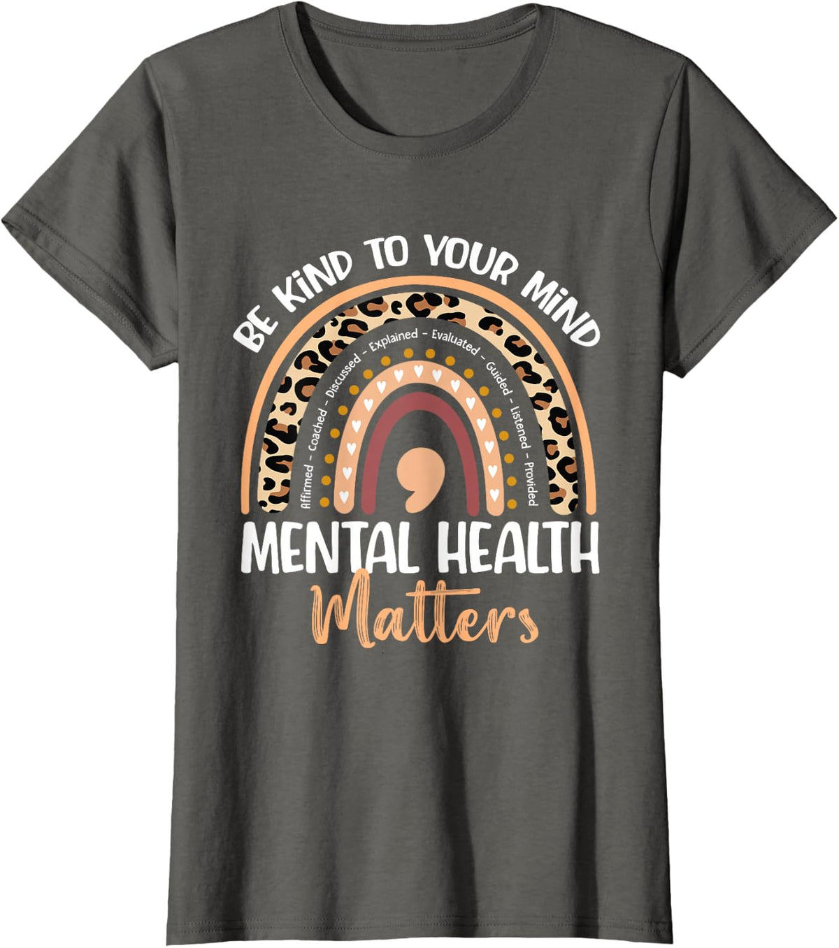 Be Kind To Your Mind Mental Health Matters Awareness T-Shirt - Asphalt Grey