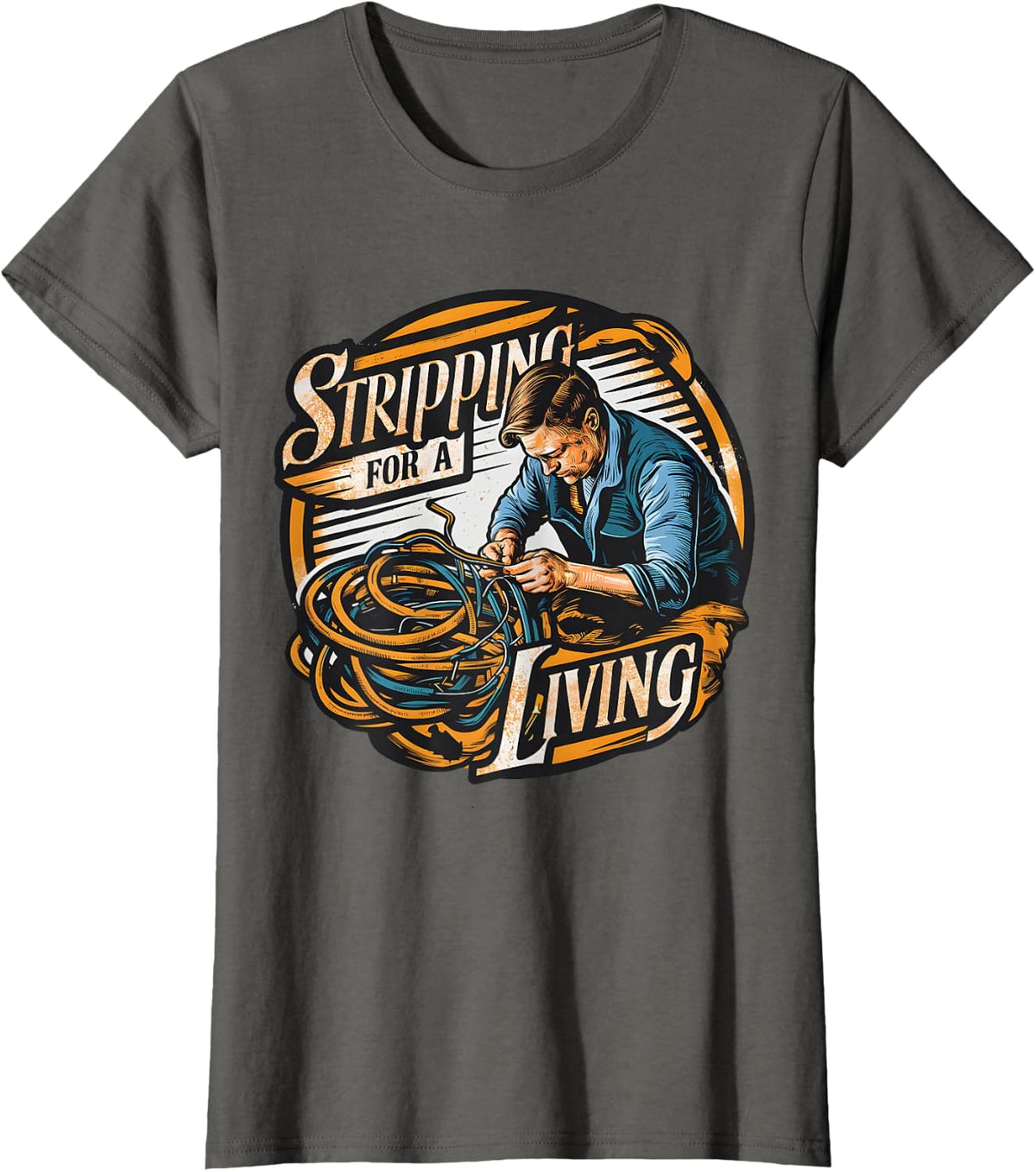 Stripping for a Living Funny Electrician Father's Day Retro T-Shirt - Asphalt Grey