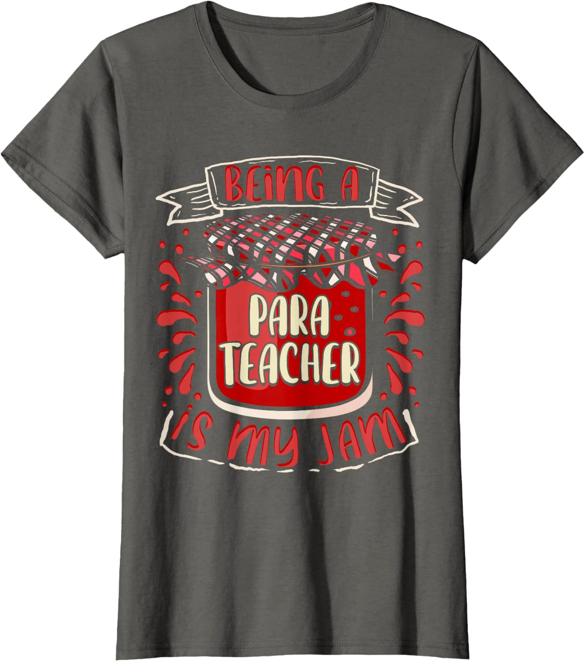 Being A PARA Teacher Is My Jam Paraprofessional T-Shirt - Asphalt Grey