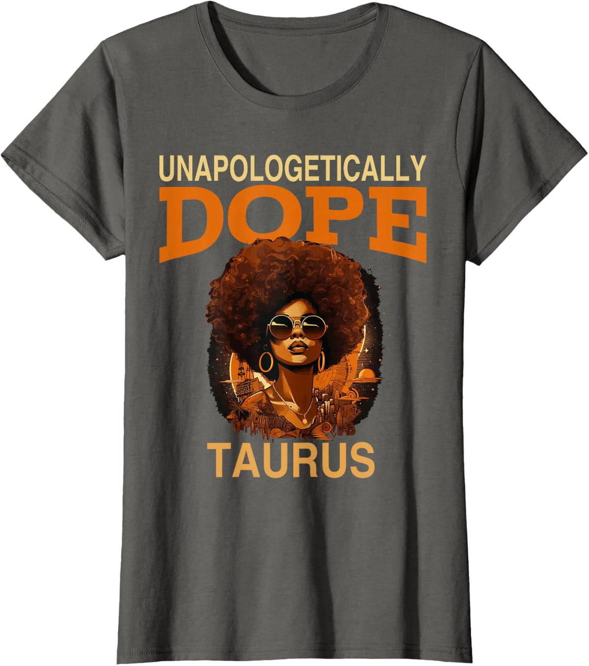 Black Women Unapologetically Dope Taurus April May Bday T-Shirt - Asphalt Grey