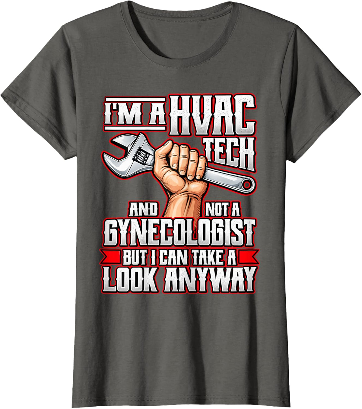 HVAC Tech Not a Gynecologist Funny Technician T-Shirt - Asphalt Grey