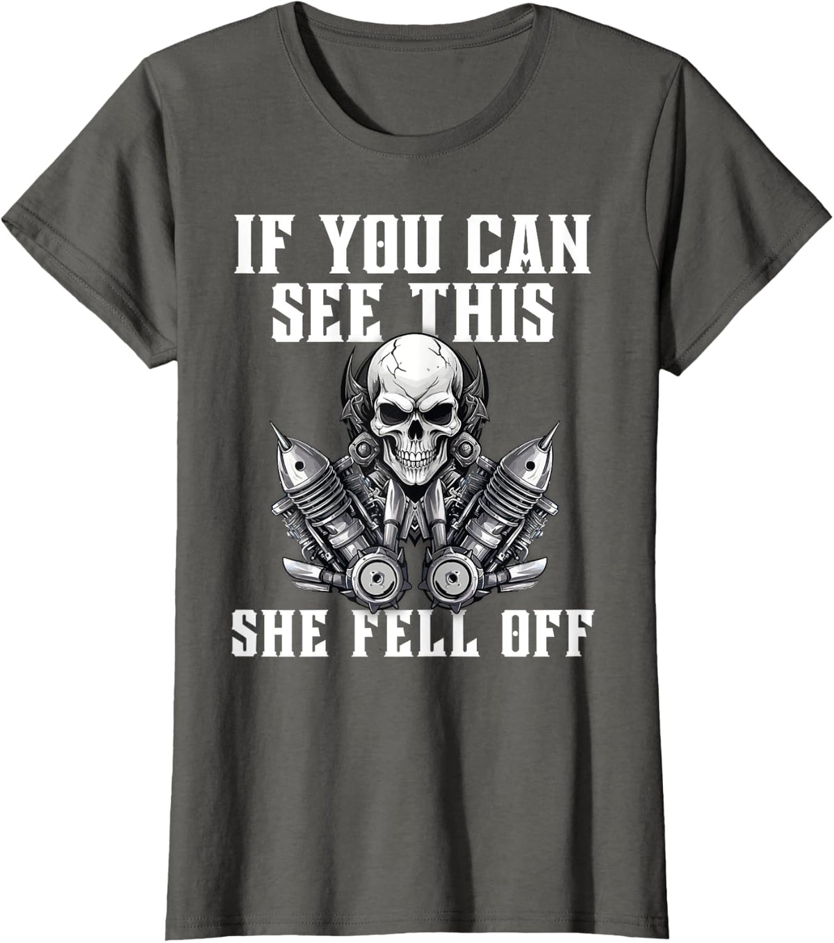 Funny if you can read this she fell off biker motorcycle T-Shirt - Asphalt Grey