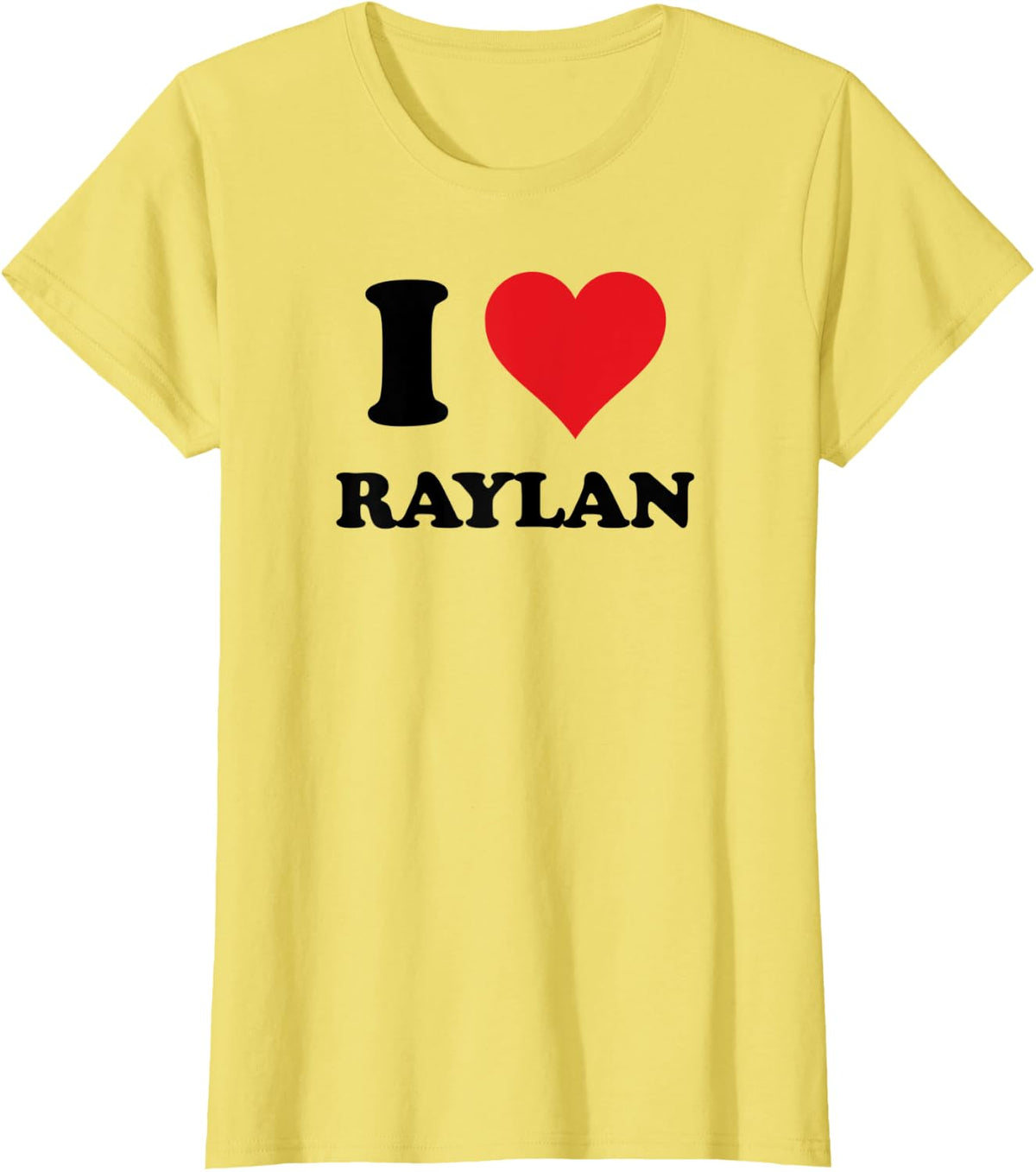 I Heart Raylan First Name I Love Personalized Stuff T-Shirt - Lemon Yellow