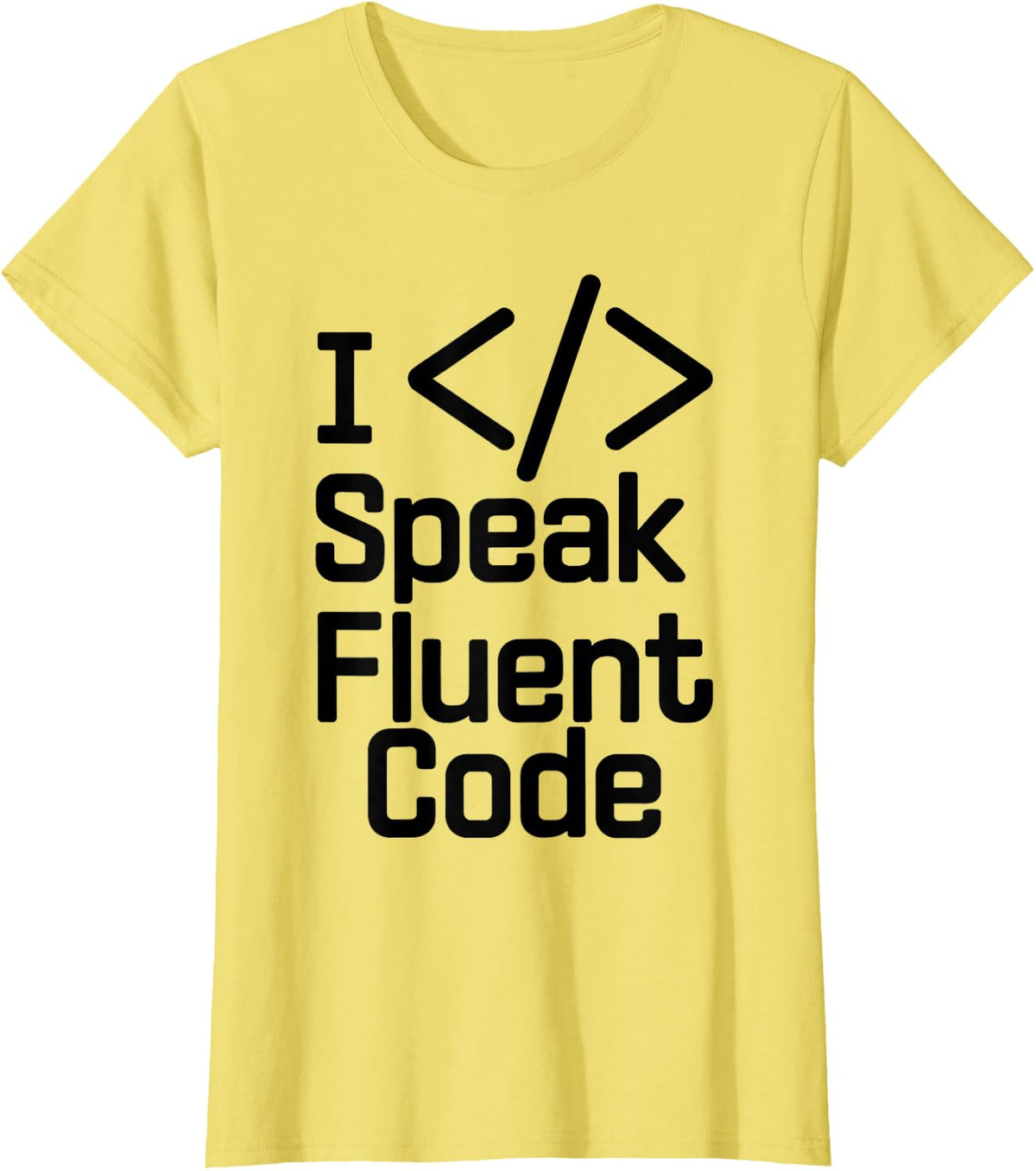 I Speak Fluent Code Funny Developer Programmer T-Shirt - Lemon Yellow
