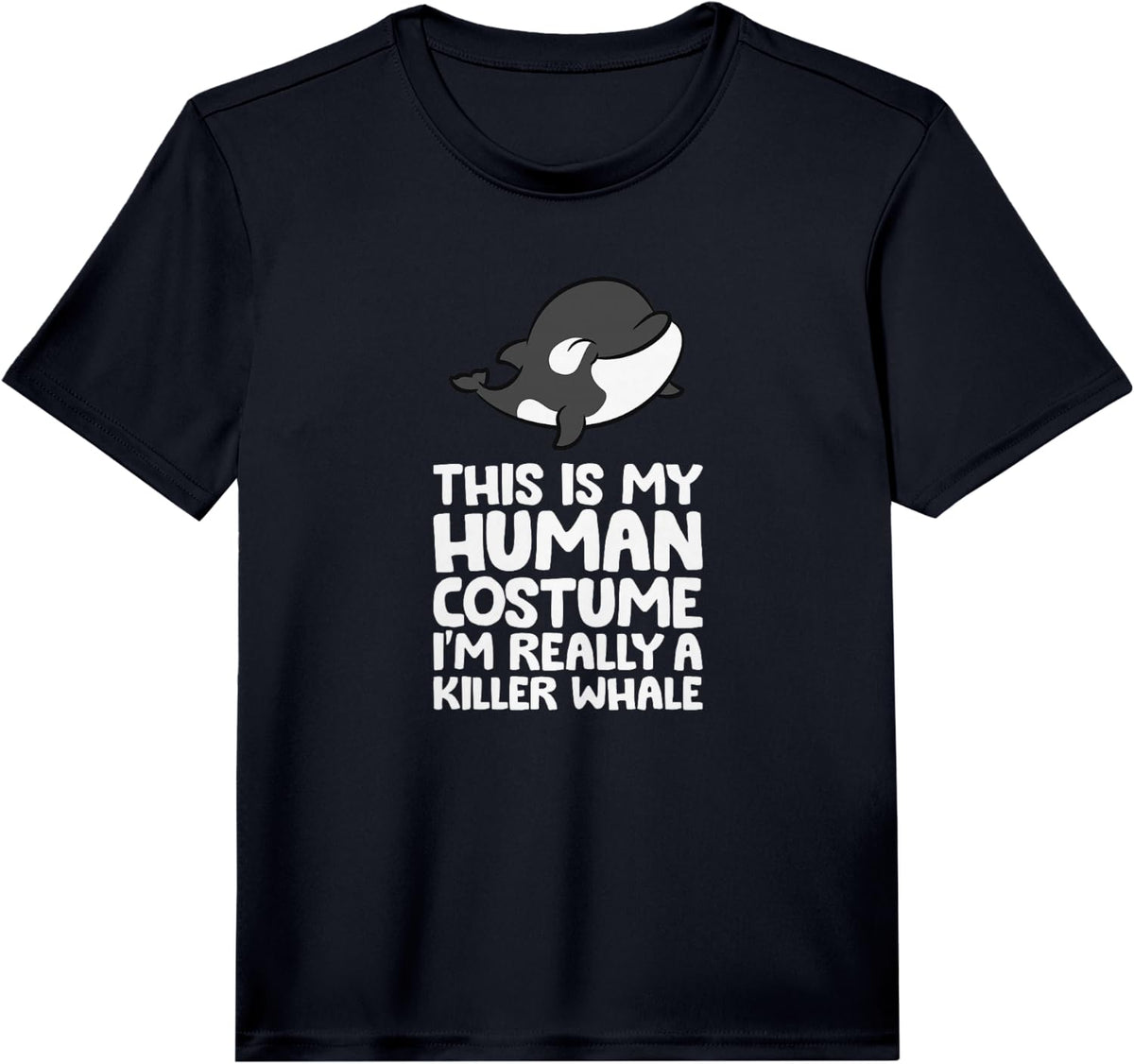 This is My Human Costume I'm Really A Orca Killer Whale Performance T-Shirt - Black