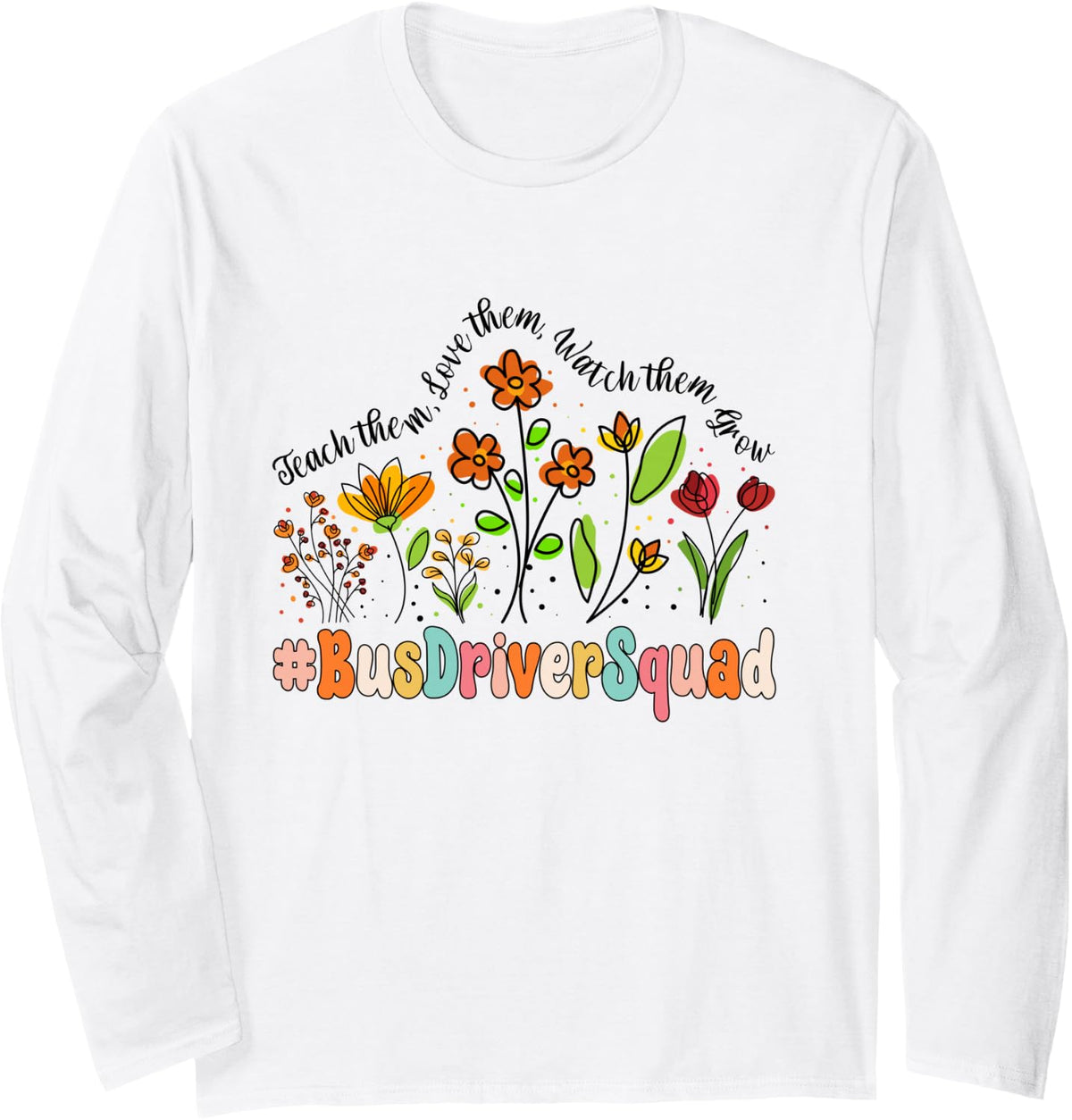 Bus Driver Squad Appreciation Week Back to School Long Sleeve T-Shirt - Adult Unisex White