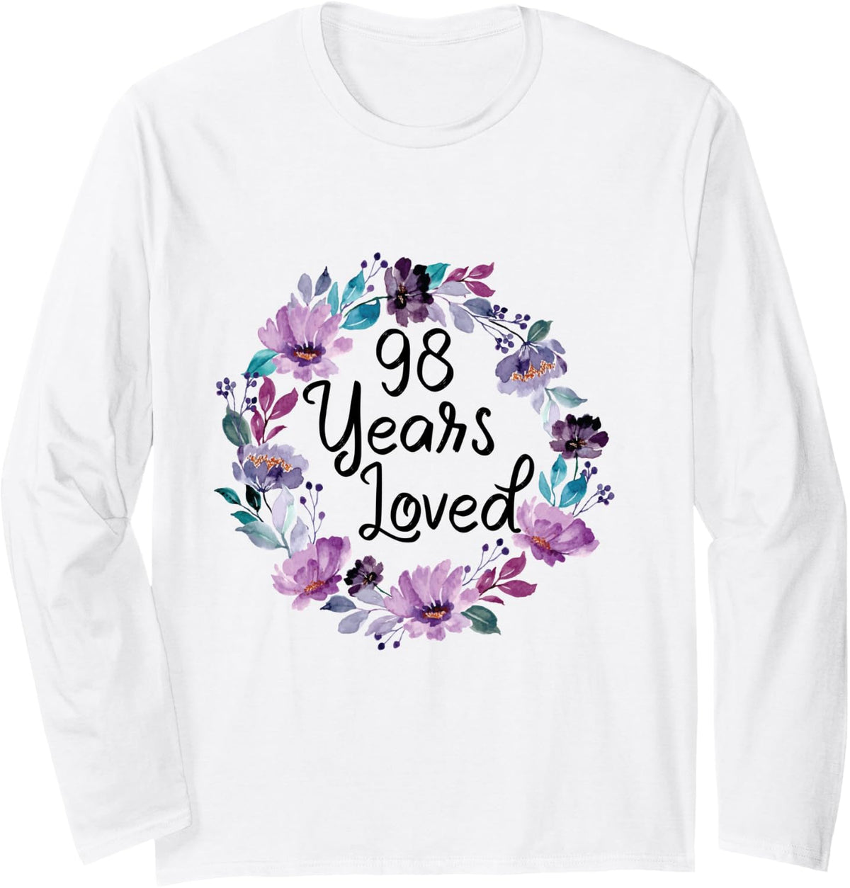 Floral 98 Years Old 98th Birthday Women's 98 Years Loved Long Sleeve T-Shirt - Adult Unisex White