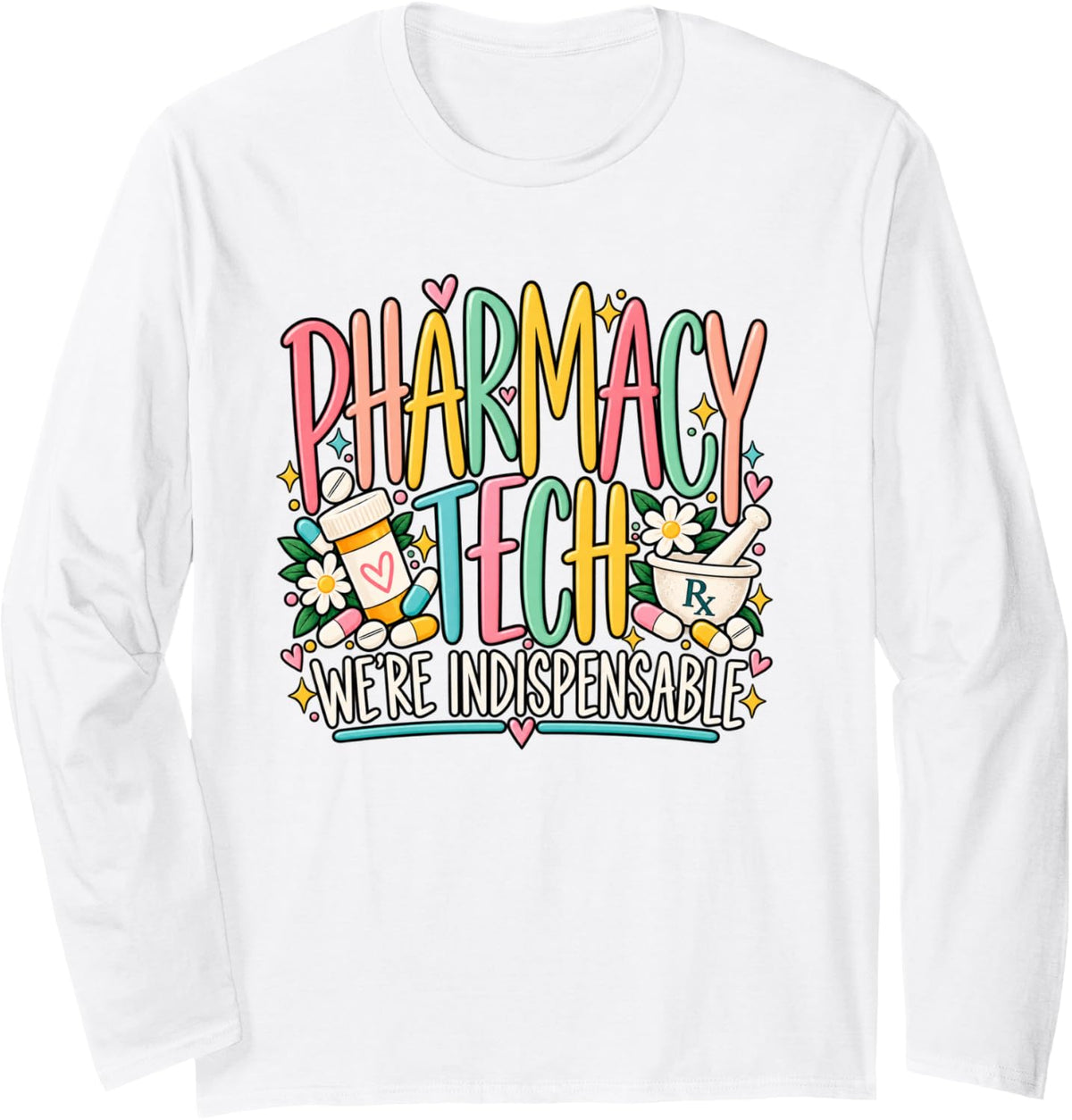 Pharmacy Tech Shirt Pharmacy Technician Week Indispensable Long Sleeve T-Shirt - Adult Unisex White
